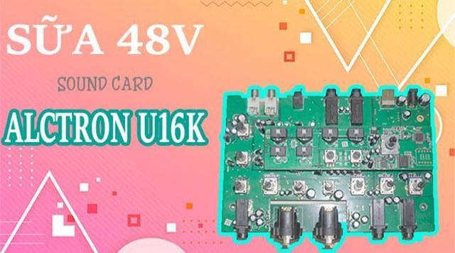 Dịch vụ sửa chửa sound card Alctron u16k bị hư 48v 1